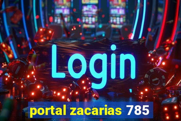 portal zacarias 785